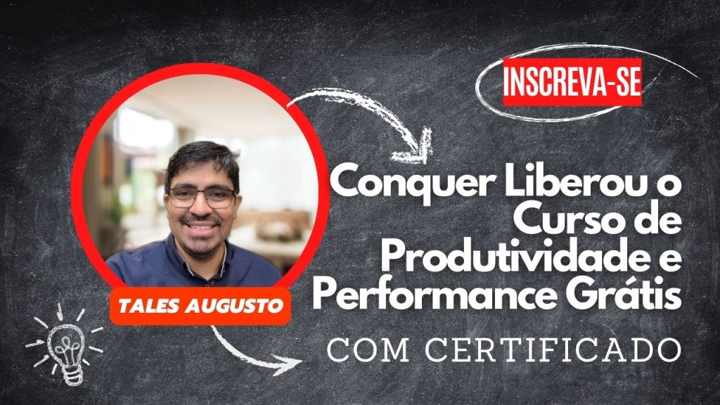 Conquer acaba de liberar o Curso de Produtividade e Performance Grátis e com Certificado
