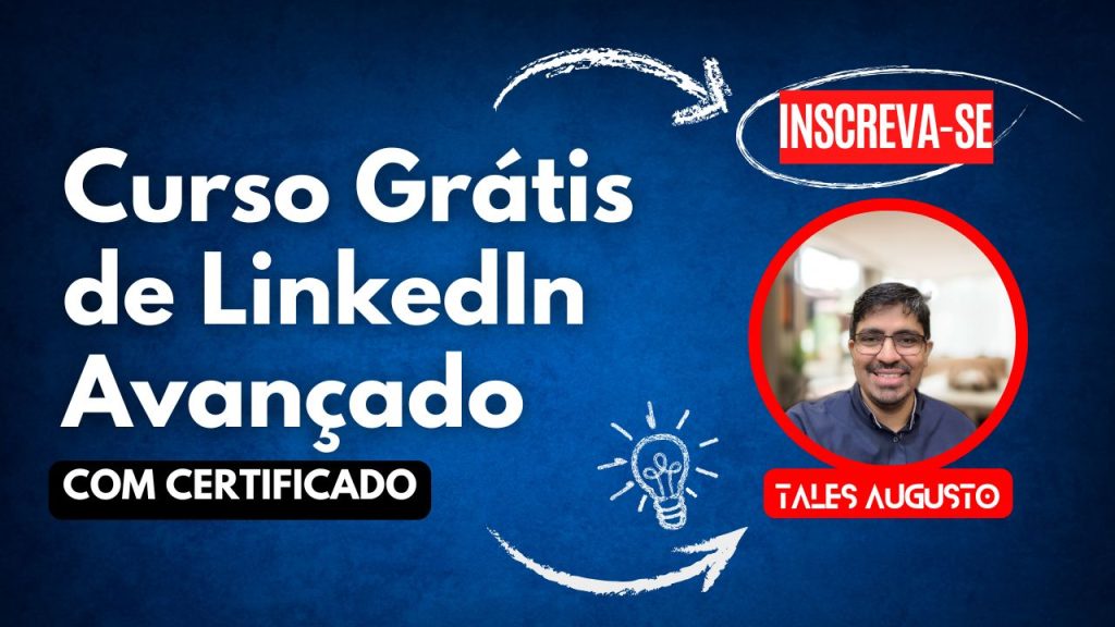 Curso LinkedIn Avançado GRÁTIS: Construa sua Marca e Conquiste Recrutadores