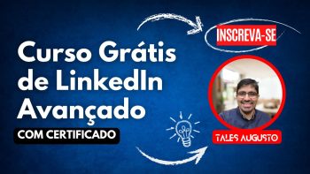 Por que Aprender LinkedIn Avançado é Essencial para sua Carreira (Curso Grátis!)