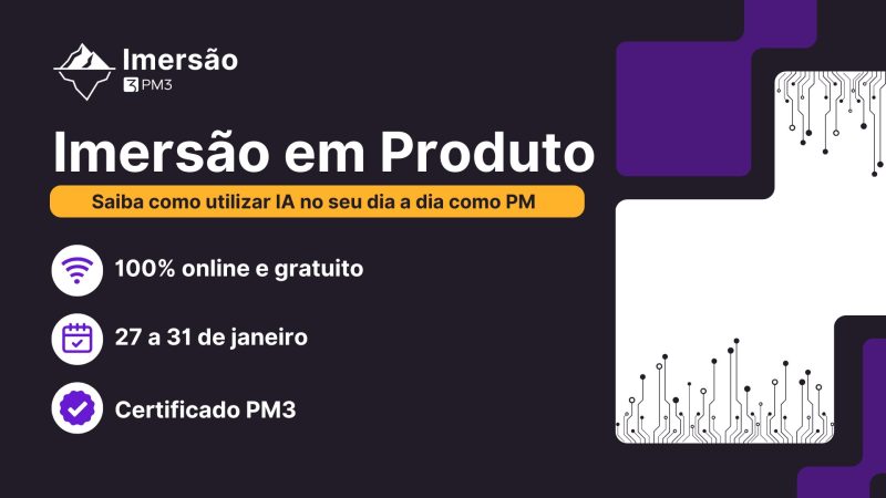 Imersão Gratuita em Produtos Digitais – PM3