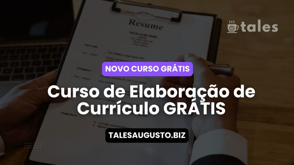 Curso de Elaboração de Currículo GRÁTIS