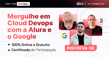 Impulsione sua Carreira com a Imersão Cloud DevOps com Google Cloud